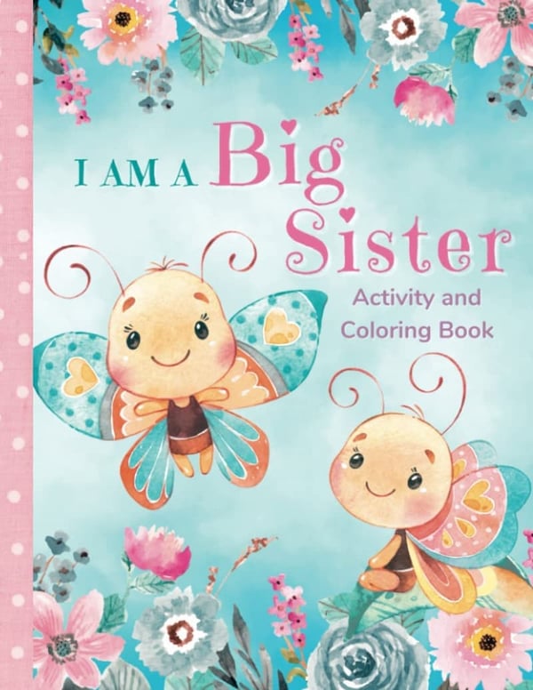 Big Sister Activity & Coloring Book: Fun Stories & Activities