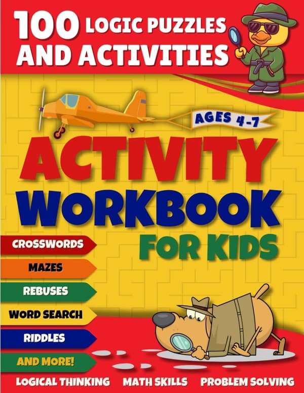 Kids' Activity Workbook: 100 Logic Puzzles for Ages 4-7