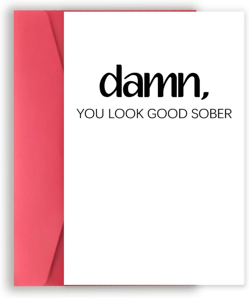 Funny Sobriety Recovery Card for Him or Her