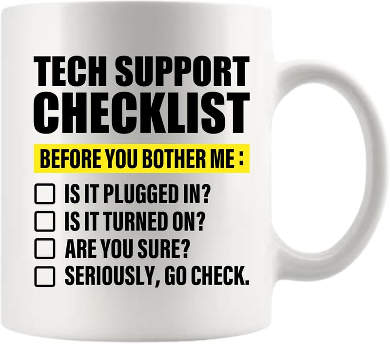 Tech Support Checklist Mug for IT Professionals - 11 oz Ceramic