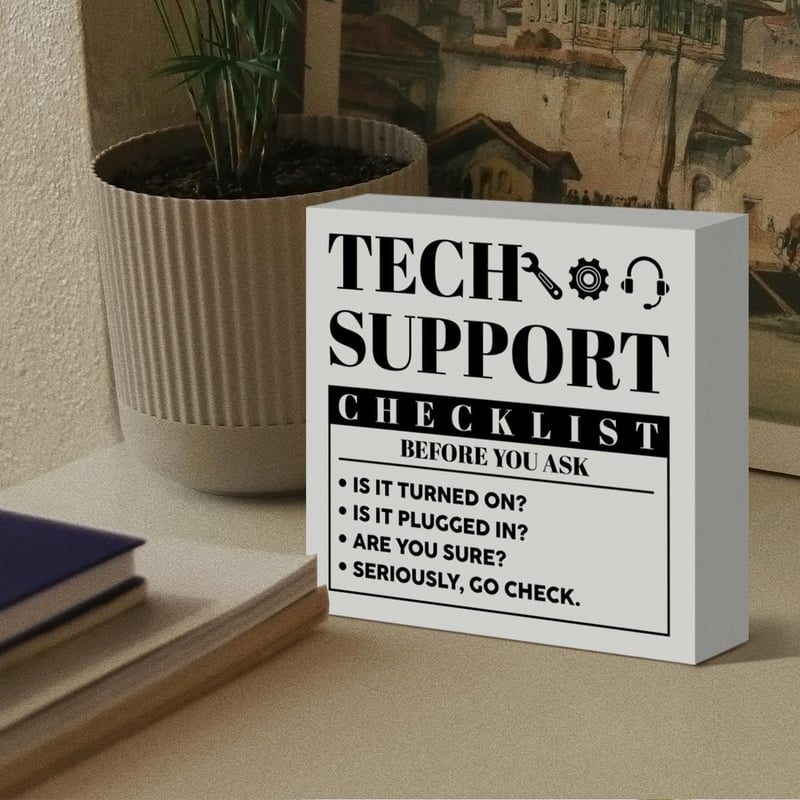 IT Support Wooden Sign - Funny Gifts for Engineers & Programmers
