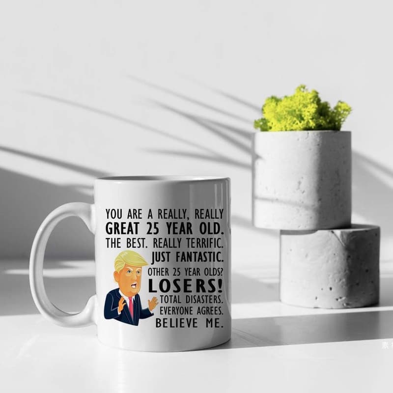 Funny 25th Birthday Gift Mug - 11oz for Him & Friends