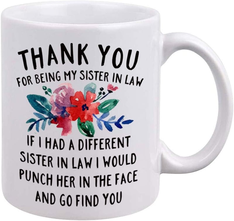 Sister-in-Law Mug - Funny Thank You Gift - 11oz Ceramic