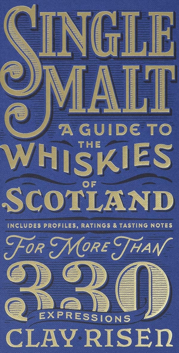 Single Malt Whisky Guide: Profiles & Tasting Notes for 330+ Brands