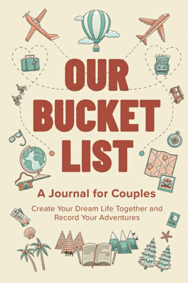Couples' Bucket List Journal: Create and Record Adventures