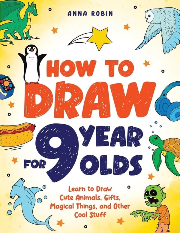 Drawing Book for 9-Year-Olds: Cute Animals & Monsters Guide