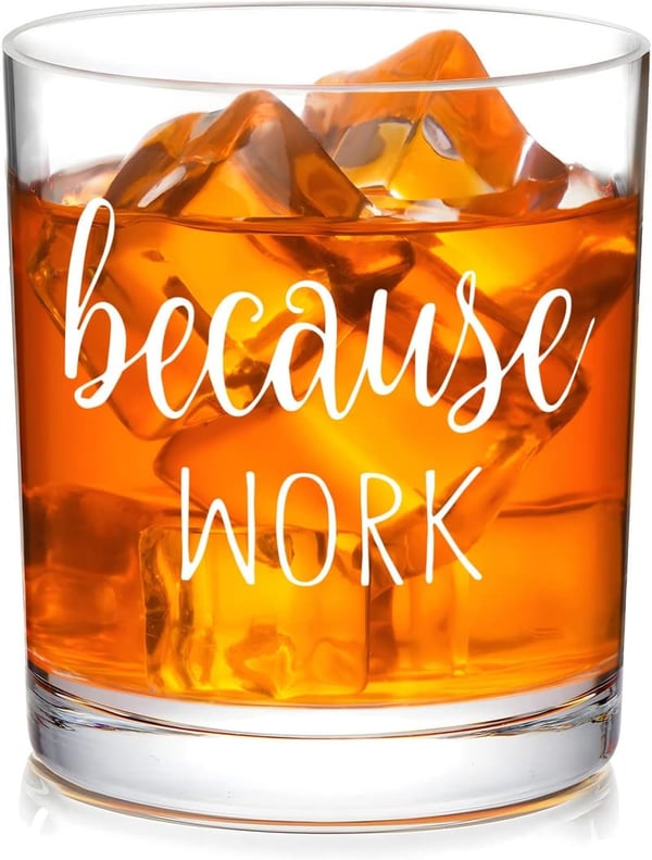 Funny Whiskey Glass for Coworkers - 10oz Gift for Boss Day