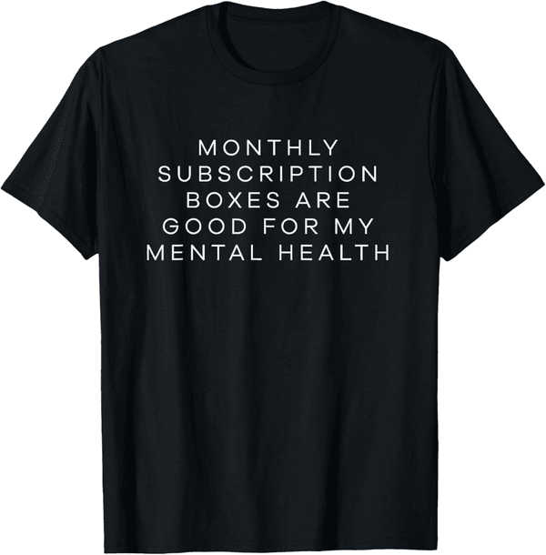 Mental Health Awareness T-Shirt with Monthly Subscription Theme