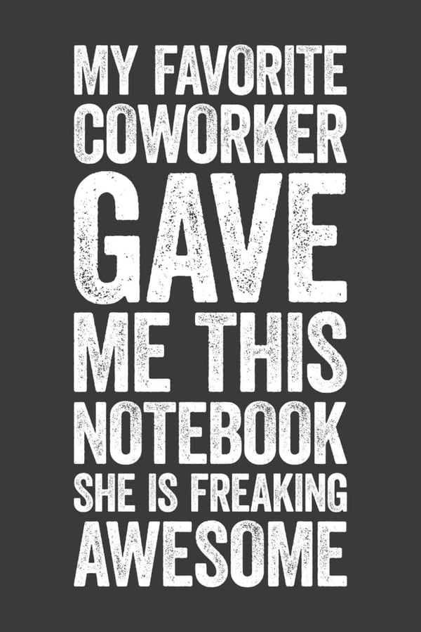Funny Sarcastic Notebook for Coworkers & Office Gifts