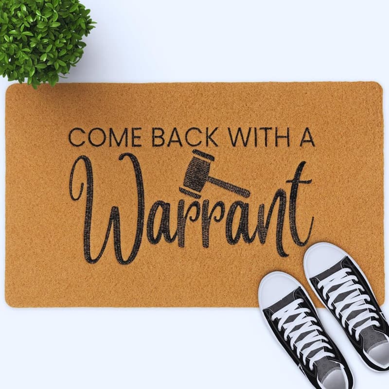 Funny Welcome Mat - Proper Pet Come Back with A Warrant, 30x17 Inch
