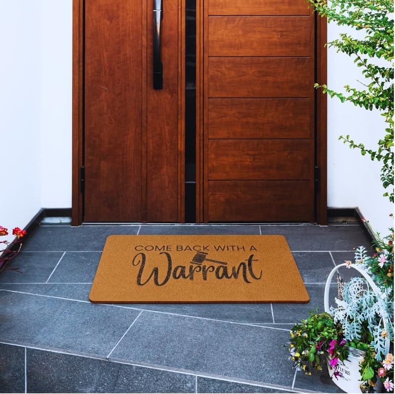 Funny Welcome Mat - Proper Pet Come Back with A Warrant, 30x17 Inch