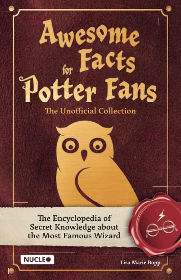 Potter Fan Encyclopedia: Unofficial Secrets of the Wizarding World
