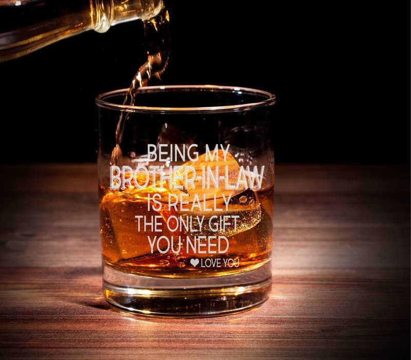 Whiskey Glass - Sarcastic Gift for Brother-in-Law