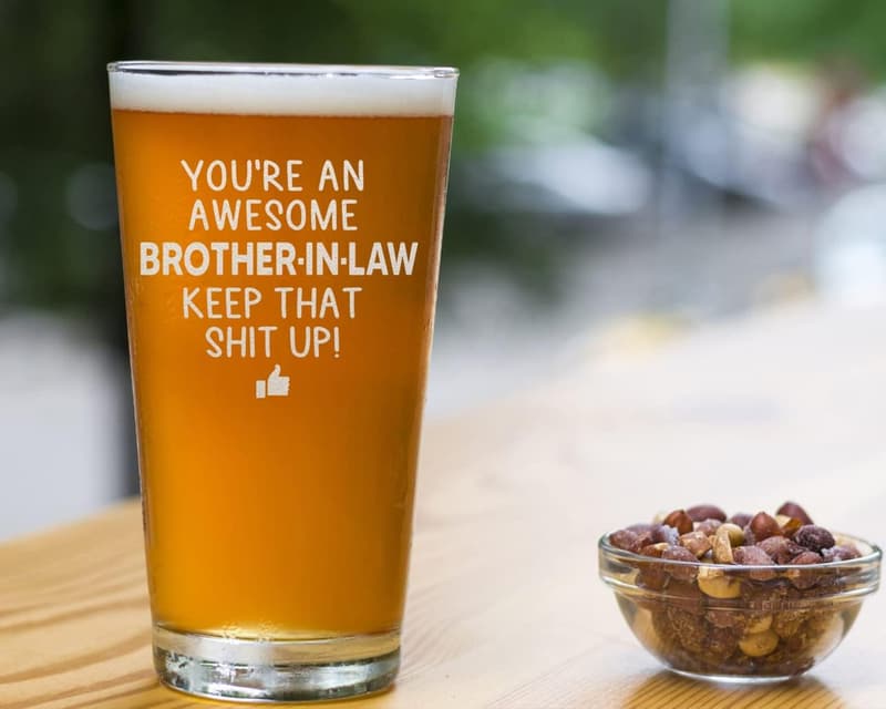 Sarcastic Beer Glass Gift for Brother-in-Law's Birthday