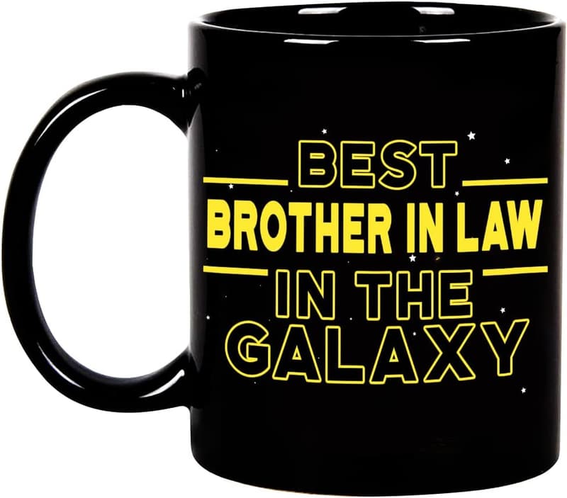Funny Coffee Mug for Brother-In-Law - Best in the Galaxy