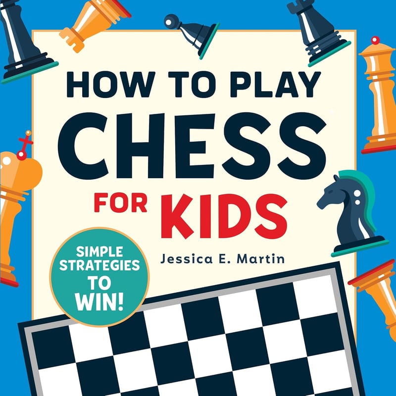 Chess Strategies for Kids: Simple Winning Techniques