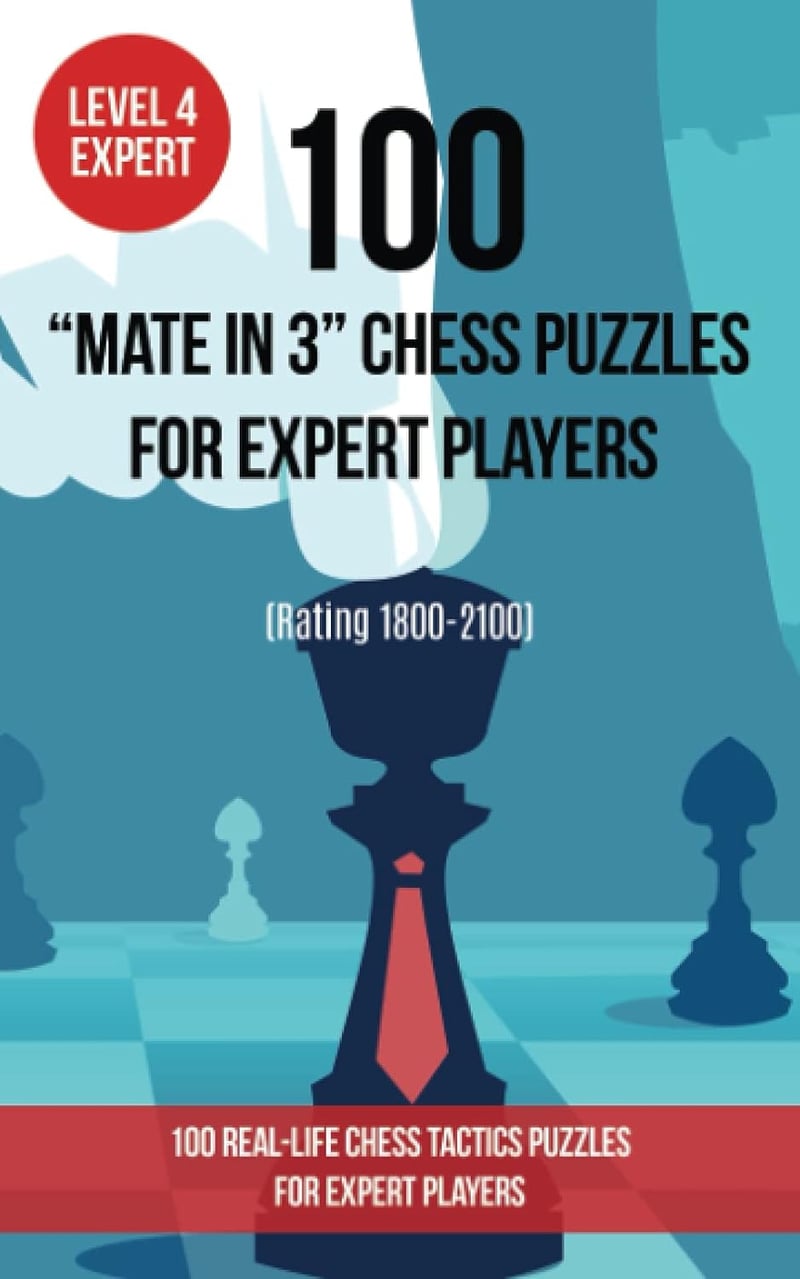 Expert Chess Puzzles: 100 Tactics for Players 1800-2100