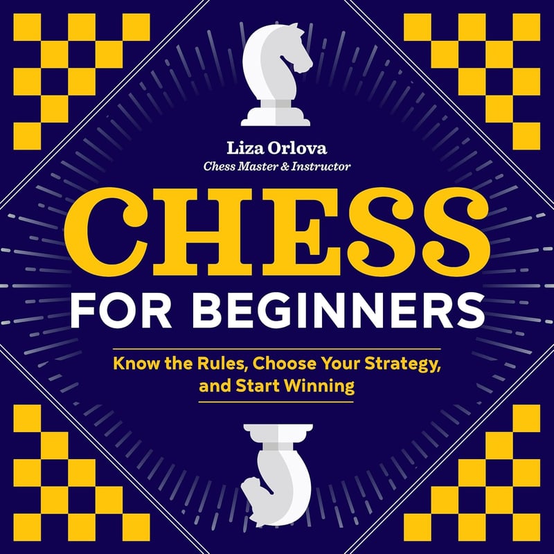 Beginner's Chess Guide: Rules, Strategies, and Winning Tips