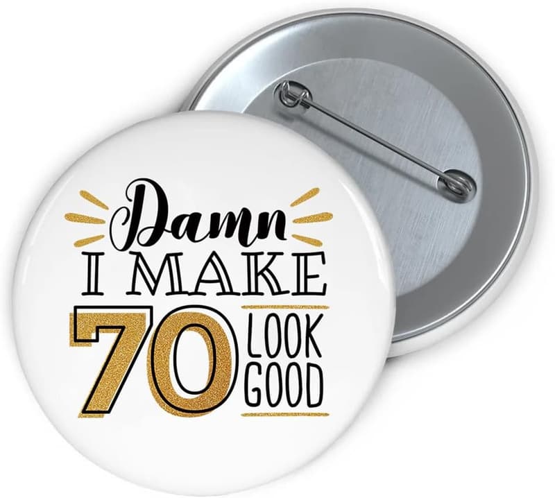 70th Birthday Funny Button Badges for Mom & Dad