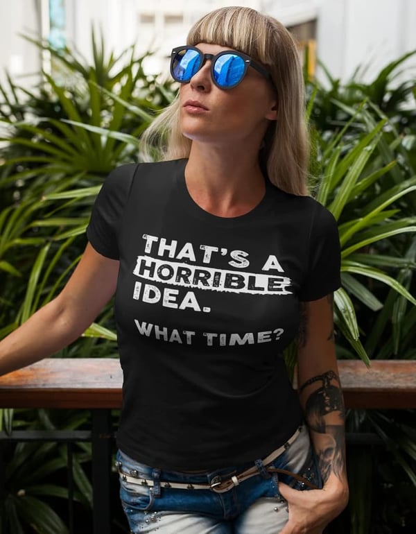 Funny Sarcastic Drinking Humor T-Shirt for Men & Frauen