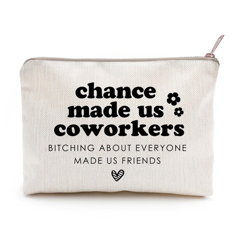 Funny Cosmetic Bag for Best Friends - Work Promotion Gift
