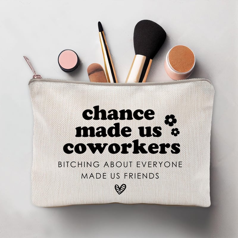 Funny Cosmetic Bag for Best Friends - Work Promotion Gift