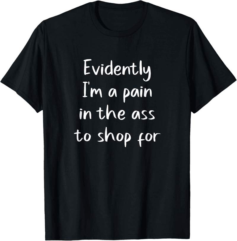 Funny T-Shirt Gift for Hard-to-Buy-For Recipients