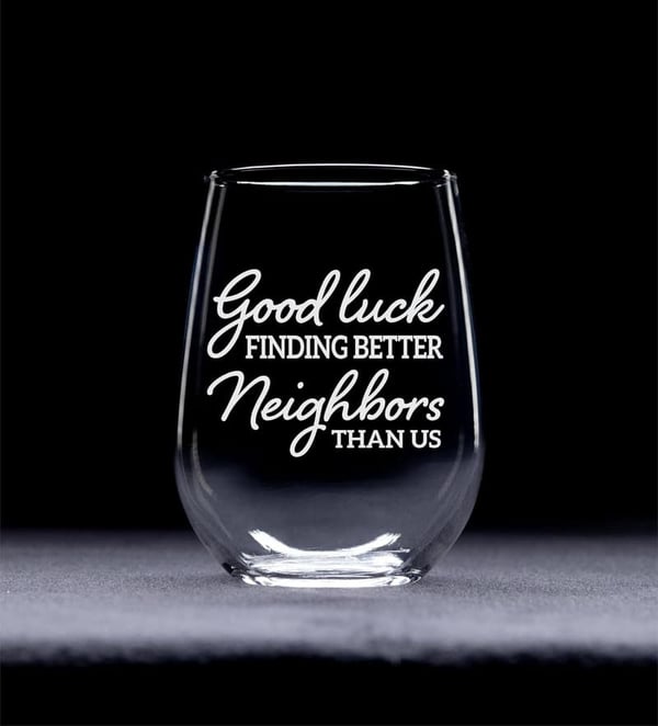 Funny Stemless Wine Glass for Neighbors - 17 oz.