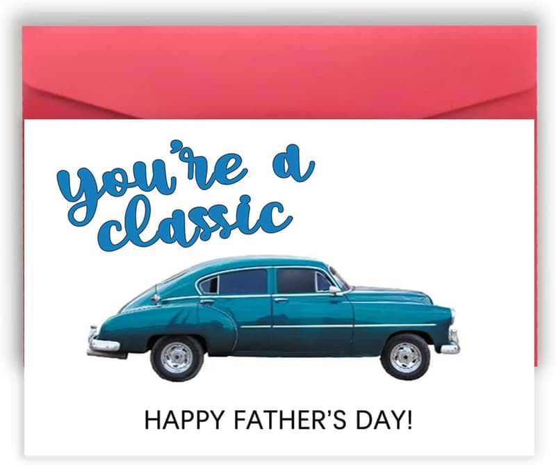 Funny Father's Day Card for Dad - You're a Classic