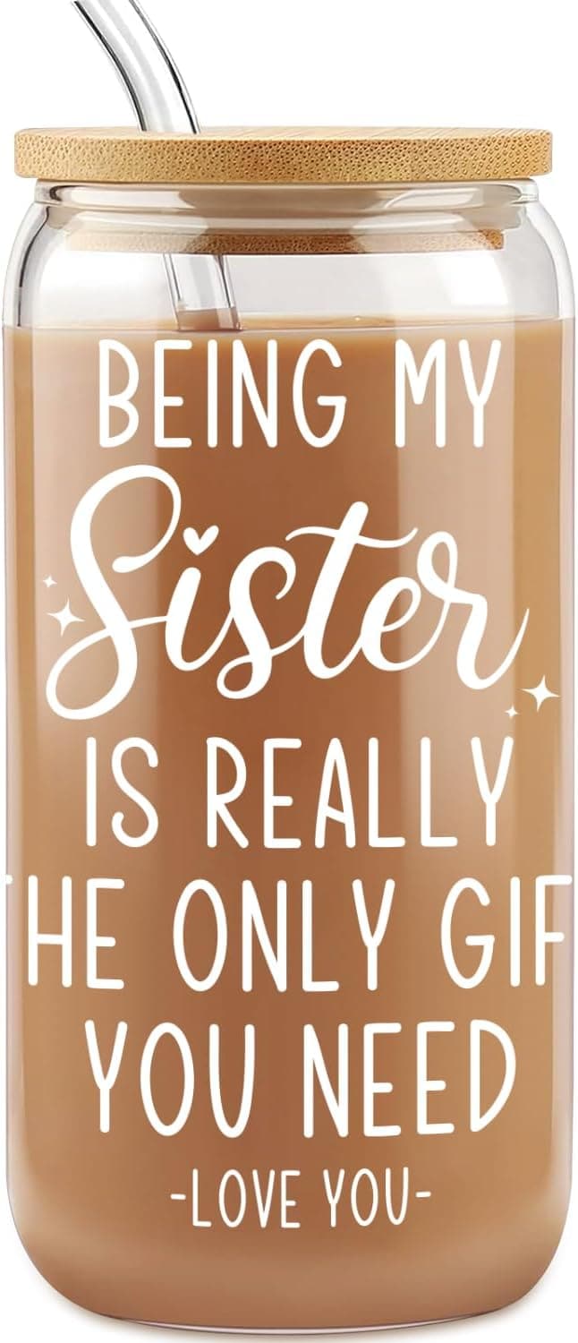 Birthday Gift for Sister - Funny Iced Coffee Cup with Lid & Straw