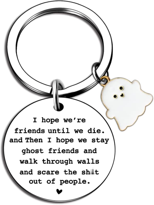 Funny Birthday Keychains for Friends - Best Friend Gift
