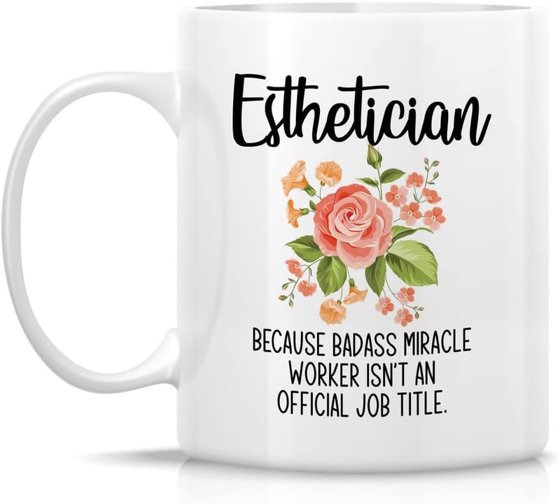 Funny Esthetician Mug - 11 Oz Ceramic Coffee Cup