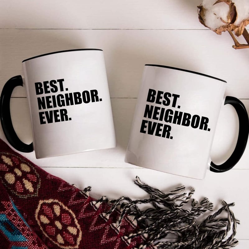 Best Neighbor Ever Coffee Mugs Set - 11 oz Housewarming Gift