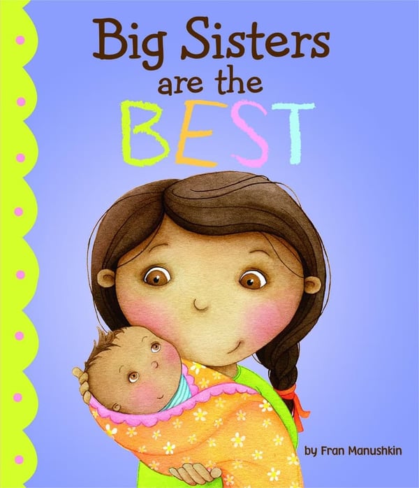 Big Sisters Are the Best - Children's Picture Book