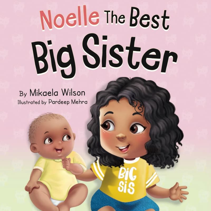 Preparing for a New Baby: A Big Sister Storybook for Ages 2-8