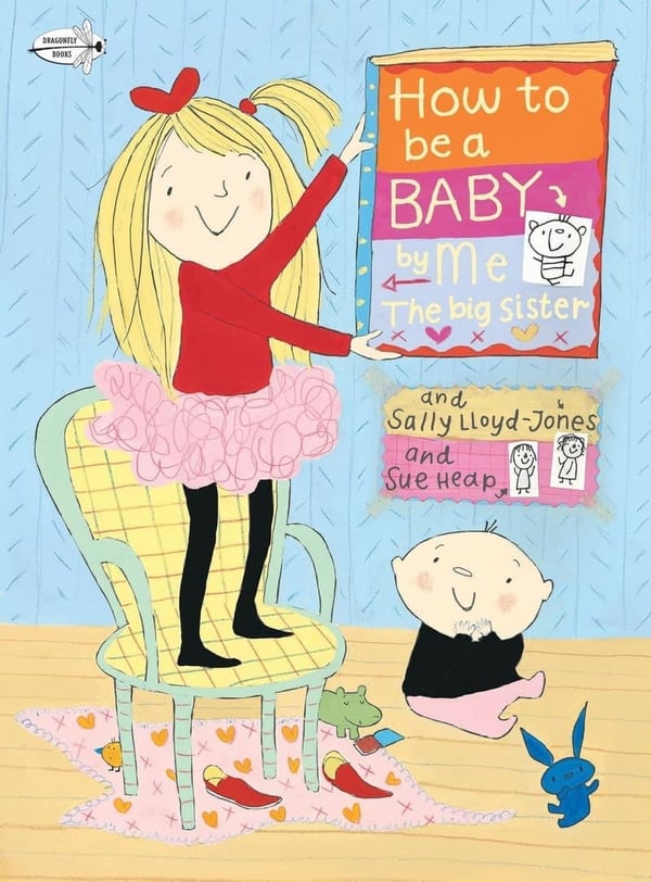 Big Sister's Guide to Being a Baby