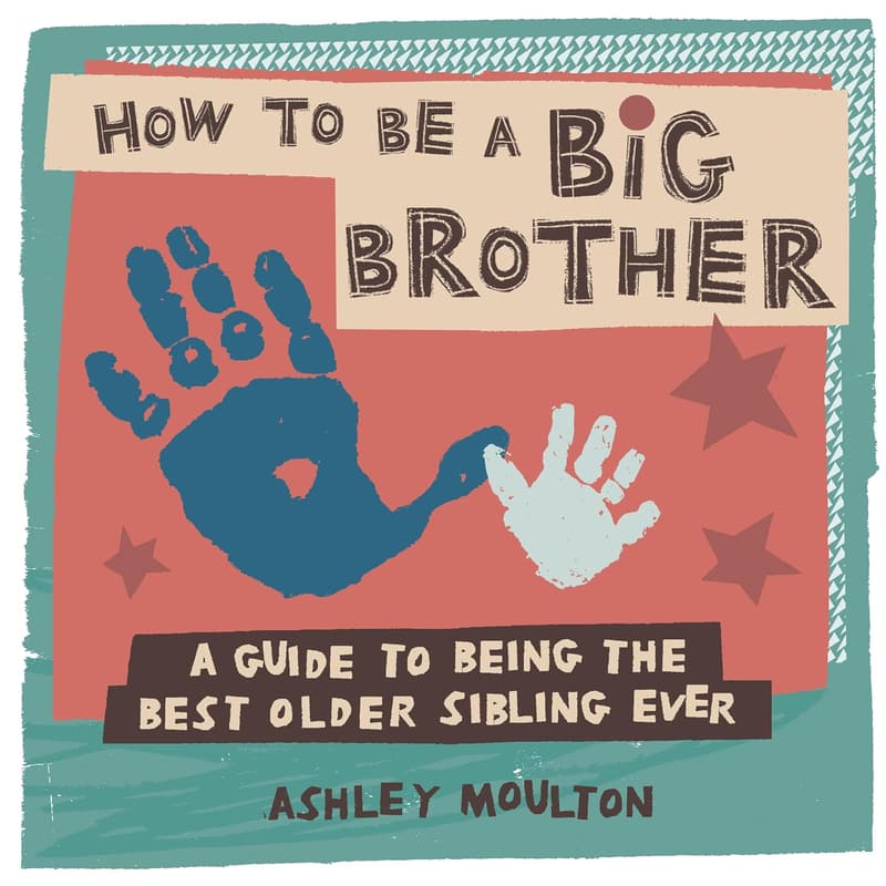 Big Brother Guide: The Ultimate Sibling Resource