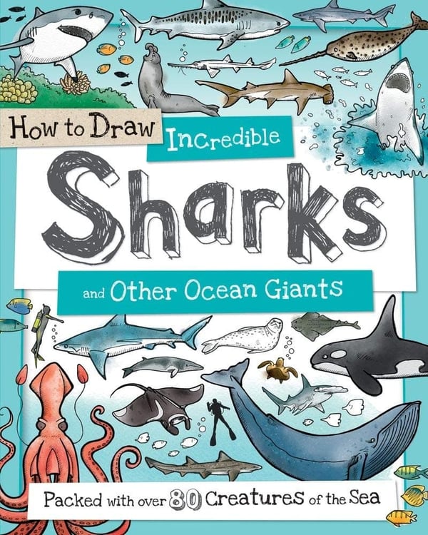 Kids' Drawing Book: Incredible Sharks & Ocean Creatures