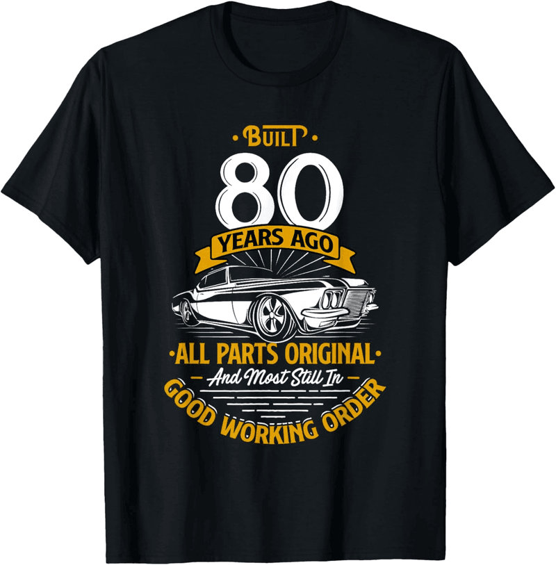 80th Birthday Gift T-Shirt - Built 80 Years Ago