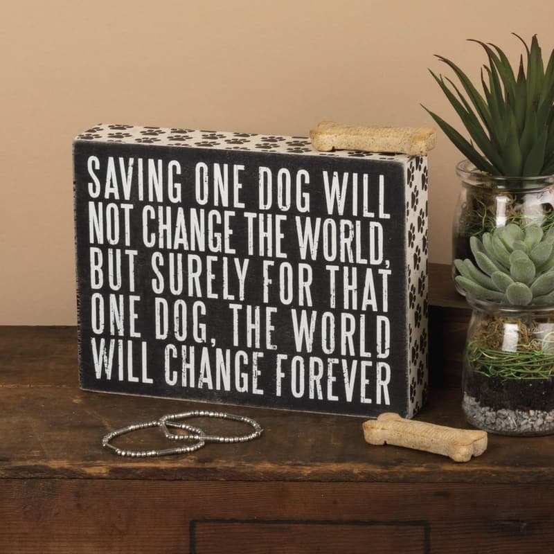 Box Sign - Saving One Dog - Primitives by Kathy