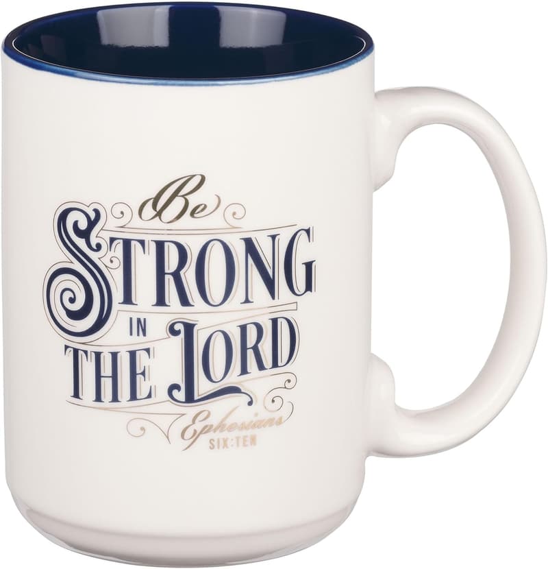Christian Art Gifts Strong in the Lord Bible Verse Mug, 14 oz.