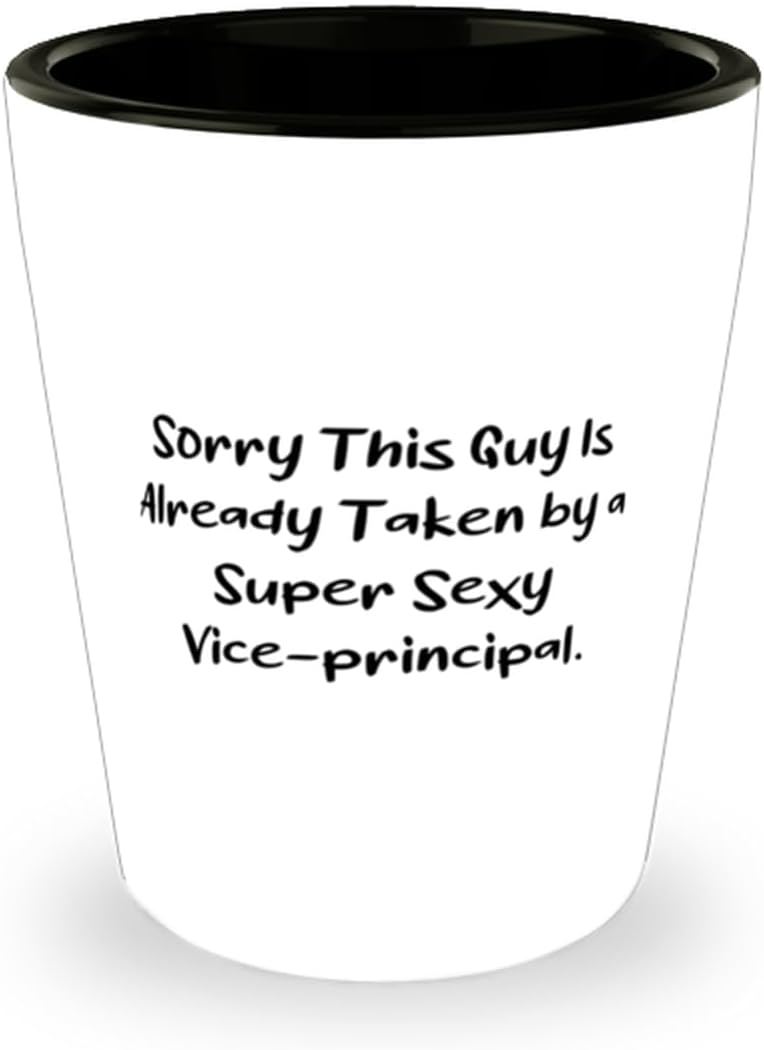 Sarcastic Shot Glass for Vice-Principal Coworker Gift