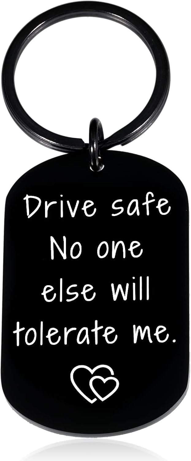 Drive Safe Keychain for Boyfriend - Anniversary Gift