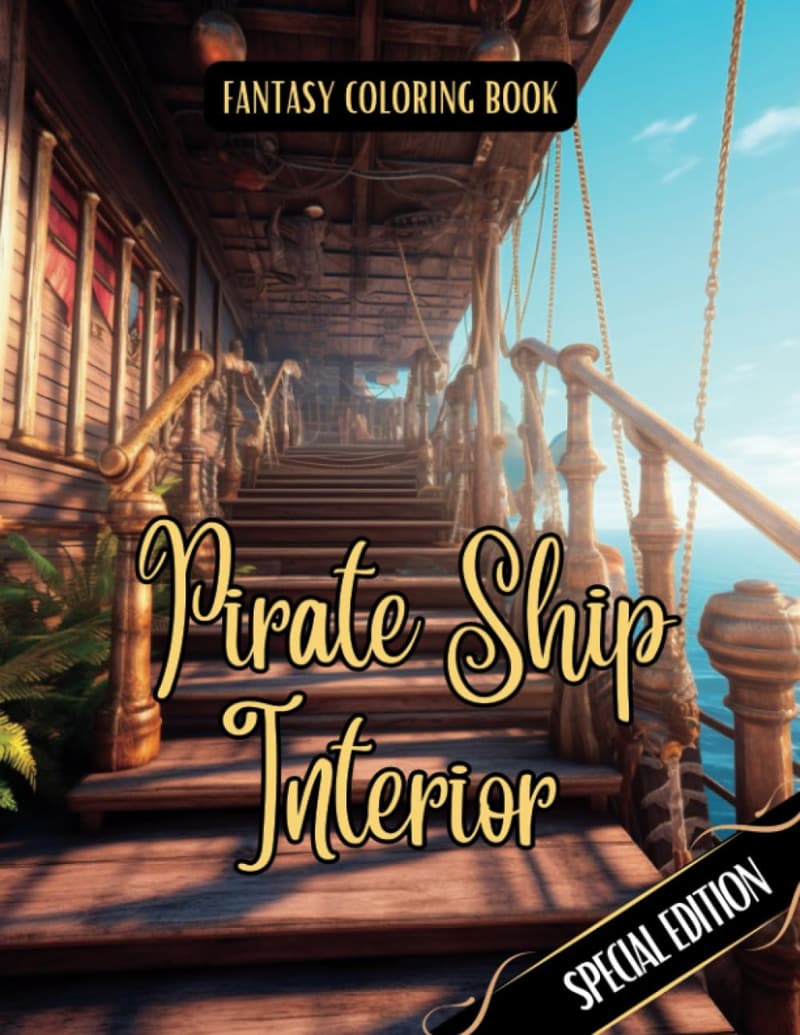 Pirate Ship Interior Fantasy Coloring Book for Teens & Adults