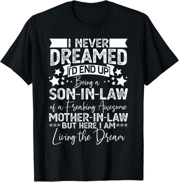 Funny Mother-in-Law T-Shirt for Son-in-Law's Birthday