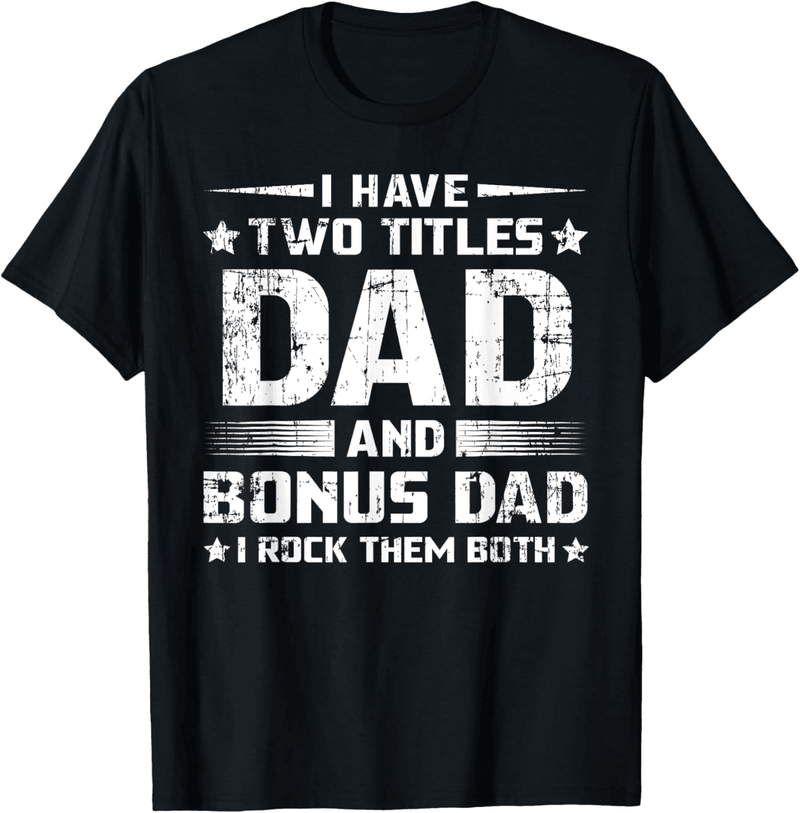 Father's Day Men's T-Shirt for Bonus Dads