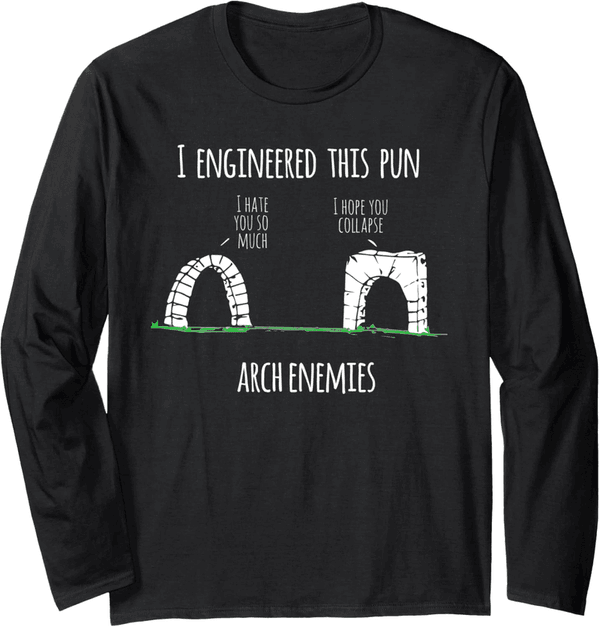 Funny Structural Engineer Pun Long Sleeve T-Shirt for Engineers