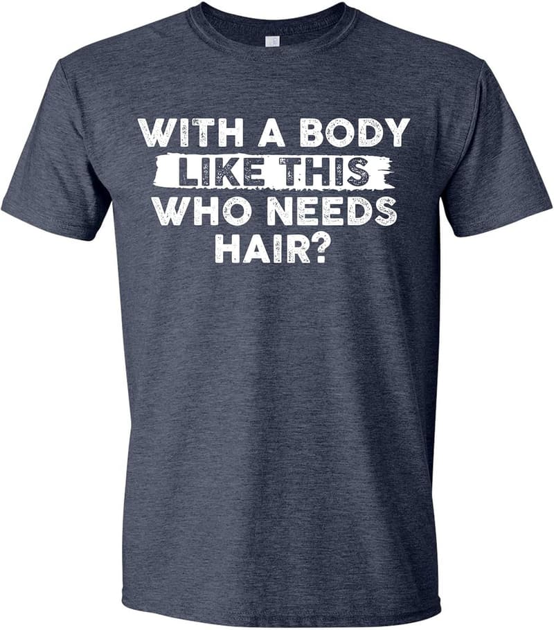 Funny Sarcastic T-Shirt for Balding Dads