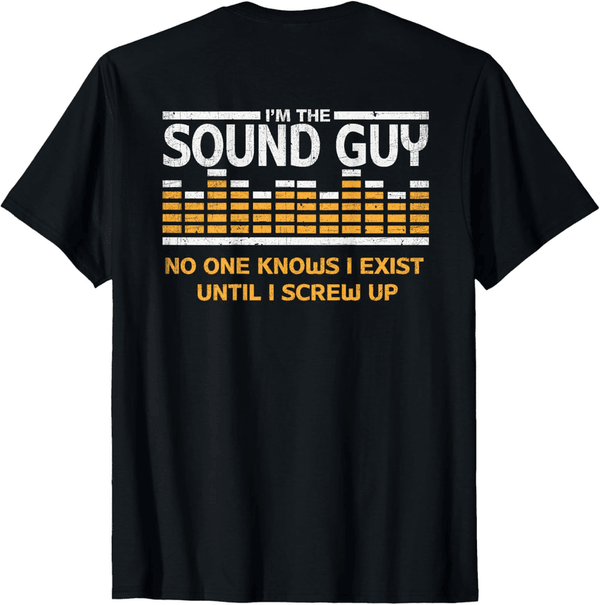 Funny Audio Tech T-Shirt for Sound Engineers