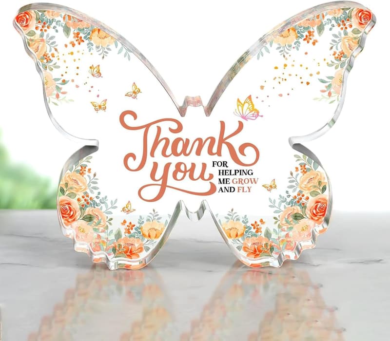 Thank You Gift - Decorative Butterfly Acrylic Sign for Teachers & Friends